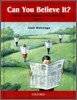 Can You Believe It? 1 : Stories and Idioms from Real Life