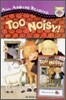 All Aboard Reading : Too Noisy! (Book+Tape)