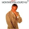 Yves Montand - Montand D'Hier Et D'Aujourd'Hui