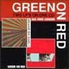 Green on red - Gas Food Loding + Green On Red