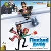 Flushed Away (�÷���) O.S.T