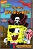 Spongebob SquarePants : Yo-ho-ha-ha-ha! - A Pirate Joke Book
