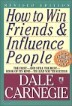 How to Win Friends and Influence People