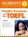 Practice Exercises for the TOEFL