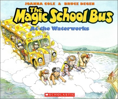 Magic School Bus : At the Waterworks