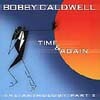 Bobby Caldwell - Time & Again : The Anthology Part 2 (HdCD)
