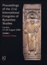 Proceedings of the 21st International Congress of Byzantine Studies, London, 21-26 August ..