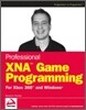 Professional XNA Game Programming : For Xbox 360 and Windows
