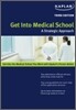 Kaplan Get into Medical School : A Strategic Approach