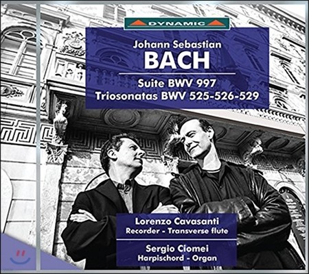 Lorenzo Cavasanti 바흐: 모음곡 D단조 BWV 997, 트리오 소나타 BWV 525, 526, 529 (Bach: Trio Sonatas, Suite) [플루트 트라베르소/리코더, 하프시코드/오르간 연주반]