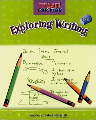 Time For Kids Exploring Writing Level 3 : Student Book