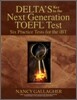 Delta's Key to the Next Generation TOEFL Test Six Practice Tests for the iBT : Student Book with CD