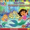Dora the Explorer #24 : Dora Saves Mermaid Kingdom!