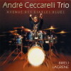 Andre Ceccarelli Trio - Avenue Des Diables Blues