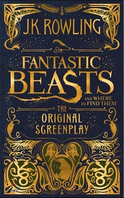 Fantastic Beasts and Where to Find Them (미국판) : The Original Screenplay