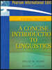 A Concise Introduction to Linguistics, 2/E