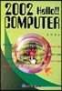2002 HELLO!! COMPUTER