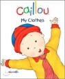 Caillou : My Clothes