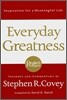 Everyday Greatness : Inspiration for a Meaningful Life