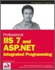 Professional IIS 7 and Asp.net 2.0 Integrated Programming