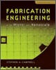 Fabrication Engineering at the Micro and Nanoscale, 3/E