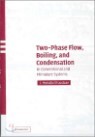 Two-Phase Flow, Boiling, and Condensation
