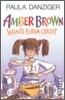 Amber Brown Wants Extra Credit