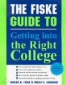 The Fiske Guide to Getting into the Right College