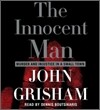 The Innocent Man : Murder and Injustice in a Small Town : Audio CD