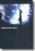 Sade - Lovers Live