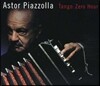 Astor Piazzolla - Tango: Zero Hour