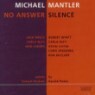 Michael Mantler - No Answer / Silence