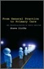 From General Practice to Primary Care