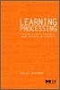 Learning Processing : A Beginner's Guide to Programming Images, Animation, and Interaction