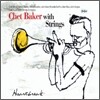 Chet Baker - With Strings: Heartbreak
