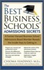 The Best Business Schools' Admissions Secrets