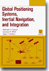 Global Positioning Systems, Inertial Navigation, and Integration (Hardcover)