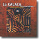 La Calaca - Tierra Caliente