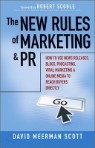 The New Rules of Marketing and PR: How to Use News Releases, Blogs, Podcasting, David Meerman/ Dixon, Walter (NRT) Scott