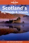 Scotland's Highlands and Islands (Lonely Planet Travel Guides)