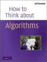 How to Think About Algorithms