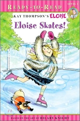 Ready-To-Read Level 1 : Eloise Skates!
