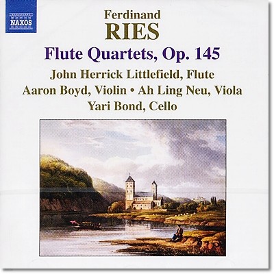 John Herrick Littlefield 페르디난드 리스: 플루트 사중주 (Ferdinand Ries: Flute Quartets Op.145 Nos.1-3) 