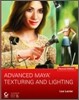 Advanced Maya Texturing and Lighting, 2/E