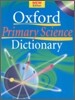 Oxford Primary Science Dictionary : New Edition