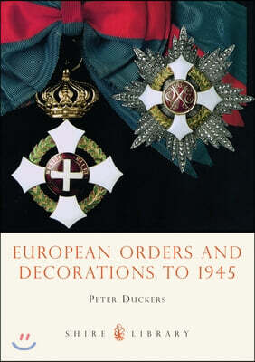 European Orders and Decorations to 1945