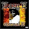 Eazy-E - Eternal E (Explicit Lyrics)