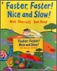 Faster, Faster! Nice and Slow (Paperback Set)