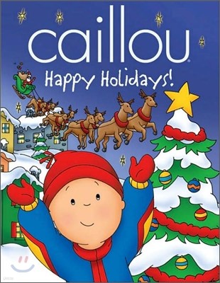 Caillou : Happy Holidays!