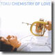 Toku - Chemistry Of Love